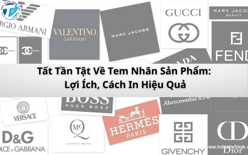 Tất Tần Tật Về Tem Nhãn Sản Phẩm - Lợi Ích, Cách In Hiệu Quả